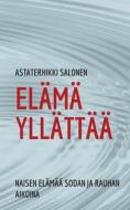 Elämä yllättää di Astaterhikki Salonen edito da Books on Demand