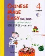 Chinese Made Easy for Kids, Book 4: Simplified Characters Version [With CD (Audio)] di Yamin A. Ma edito da Joint Publishing, Co., Ltd. (Hong Kong)