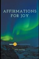 Affirmations For Joy di Troy Sterling edito da Troy Sterling