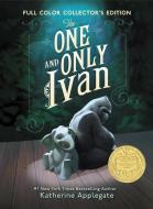 The One and Only Ivan Full-Color Collector's Edition di Katherine Applegate edito da HARPERCOLLINS