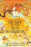 Heart of the Sun Warrior di Sue Lynn Tan edito da Harper Collins Publ. USA