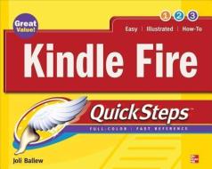 Kindle Fire Quicksteps di Joli Ballew edito da OSBORNE