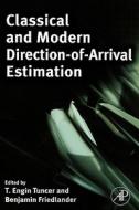 Classical And Modern Direction-of-arrival Estimation edito da Elsevier Science Publishing Co Inc