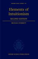 Elements of Intuitionism di Michael Dummett edito da OXFORD UNIV PR
