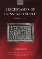 Brickstamps of Constantinople: Two Volumes di Jonathan Bardill edito da OXFORD UNIV PR