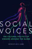 Social Voices edito da University Of Illinois Press