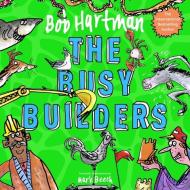 The Busy Builders di Bob Hartman edito da SPCK Publishing