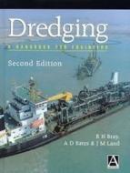 Dredging di R. N. Bray, A. D. Bates, J. M. Land edito da Elsevier Science & Technology