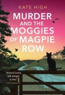 Murder And The Moggies Of Magpie Row di KATE HIGH edito da Little Brown Paperbacks (a&c)
