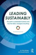 Leading Sustainably di Trista Bridges, Donald Eubank edito da Taylor & Francis Ltd