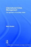 International Crisis Management di Marc (Centre for European Policy Studies Houben edito da Taylor & Francis Ltd