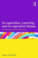 Co-operation, Learning and Co-operative Values edito da Taylor & Francis Ltd