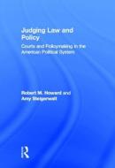 Judging Law and Policy di Robert M. Howard edito da Routledge