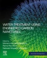 Water Treatment Using Engineered Carbon Nanotubes edito da ELSEVIER