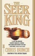 The Seer King di Chris Bunch edito da GRAND CENTRAL PUBL