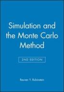 Simulation And The Monte Carlo Method di Reuven Y. Rubinstein edito da John Wiley And Sons Ltd