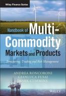 Handbook of Multi-Commodity Markets and Products di Andrea Roncoroni edito da John Wiley & Sons