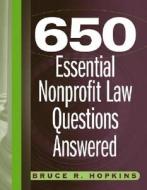 650 Essential Nonprofit Law Questions Answered di Bruce R. Hopkins edito da John Wiley And Sons Ltd