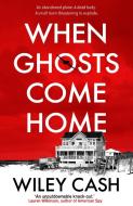 When Ghosts Come Home di Wiley Cash edito da Faber & Faber