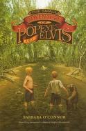 The Small Adventure of Popeye and Elvis di Barbara O'Connor edito da Turtleback Books
