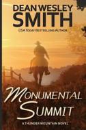 Monumental Summit di Dean Wesley Smith edito da Wmg Publishing