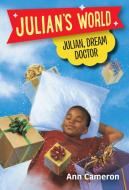 Julian, Dream Doctor di Ann Cameron edito da RANDOM HOUSE