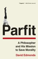 Parfit di David Edmonds edito da Princeton University Press