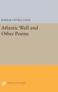 Atlantic Wall and Other Poems di Rosalie Littell Colie edito da Princeton University Press