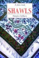 Shawls di Pamela Clabburn edito da Shire Publications Ltd
