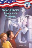 Who Broke Lincoln's Thumb? di Ron Roy edito da PERFECTION LEARNING CORP