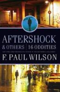 AFTERSHOCK & OTHERS di F. Paul Wilson edito da St. Martins Press-3PL