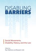 Disabling Barriers edito da University of British Columbia Press