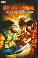 Deadpool Vs. The Marvel Universe di Fabian Nicieza, Reilly Brown edito da Marvel Comics