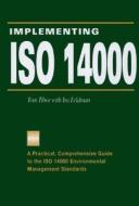 Implementing ISO 14000 di Tom Tibor edito da McGraw-Hill Companies