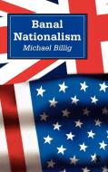Banal Nationalism di Michael Billig, Mick Billig edito da Sage Publications UK