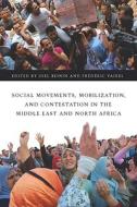 Social Movements, Mobilization And Contestation In The Middle East And North Africa edito da Stanford University Press