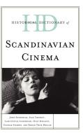 Historical Dictionary of Scandinavian Cinema di John Sundholm, Isak Thorsen, Lars Gustaf Andersson edito da Scarecrow Press