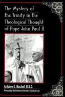 The Mystery of the Trinity in the Theological Thought of Pope John Paul II di Antoine E. Nachef edito da Lang, Peter