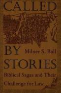 Called by Stories di Milner S. Ball edito da Duke University Press Books
