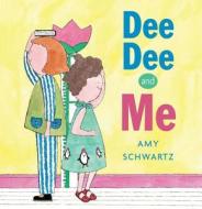 Dee Dee and Me di Amy Schwartz edito da Holiday House