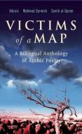 Victims of a Map di Adonis, Mahmud Darwish, Samih Al-Qasim edito da Saqi Books