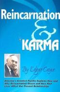 Reincarnation and Karma di Edgar Cayce edito da ARE Press