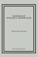Handbook of Synagogue Architecture di Marilyn Joyce Segal Chiat edito da Brown Judaic Studies