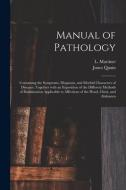 Manual Of Pathology di Jones 1796-1865 Quain edito da Legare Street Press