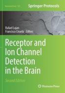 Receptor And Ion Channel Detection In The Brain edito da Springer-Verlag New York Inc.