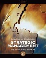 Strategic Management Cases: Competitiveness and Globalization di Michael A. Hitt, R. Duane Ireland, Robert E. Hoskisson edito da South Western Educational Publishing