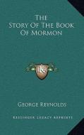 The Story of the Book of Mormon di George Reynolds edito da Kessinger Publishing