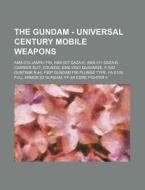 The Gundam - Universal Century Mobile We di Source Wikia edito da Books LLC, Wiki Series