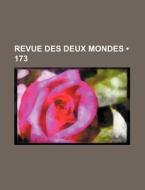 Revue Des Deux Mondes 173 di Livres Groupe edito da General Books