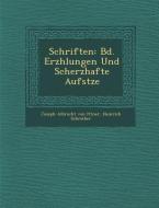 Schriften: Bd. Erz Hlungen Und Scherzhafte Aufs Tze di Heinrich Schreiber edito da SARASWATI PR